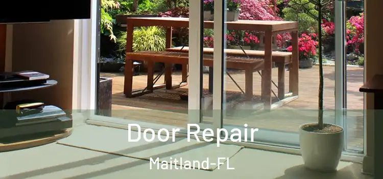 Door Repair Maitland-FL