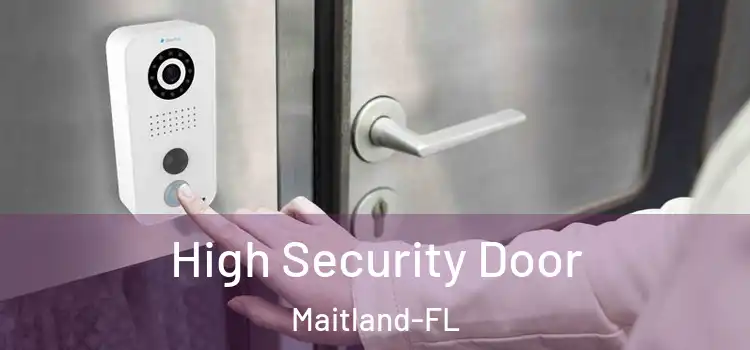 High Security Door Maitland-FL