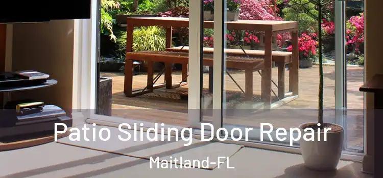  Patio Sliding Door Repair Maitland-FL