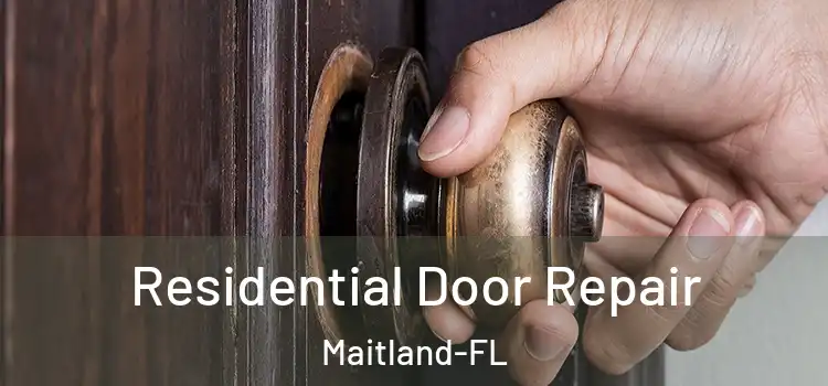 Residential Door Repair Maitland-FL